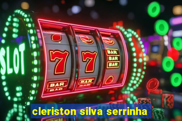 cleriston silva serrinha